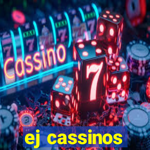 ej cassinos